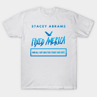 Stacey Abrams Fixed America T-Shirt